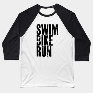 Swim Bike Run Baseball T-Shirt